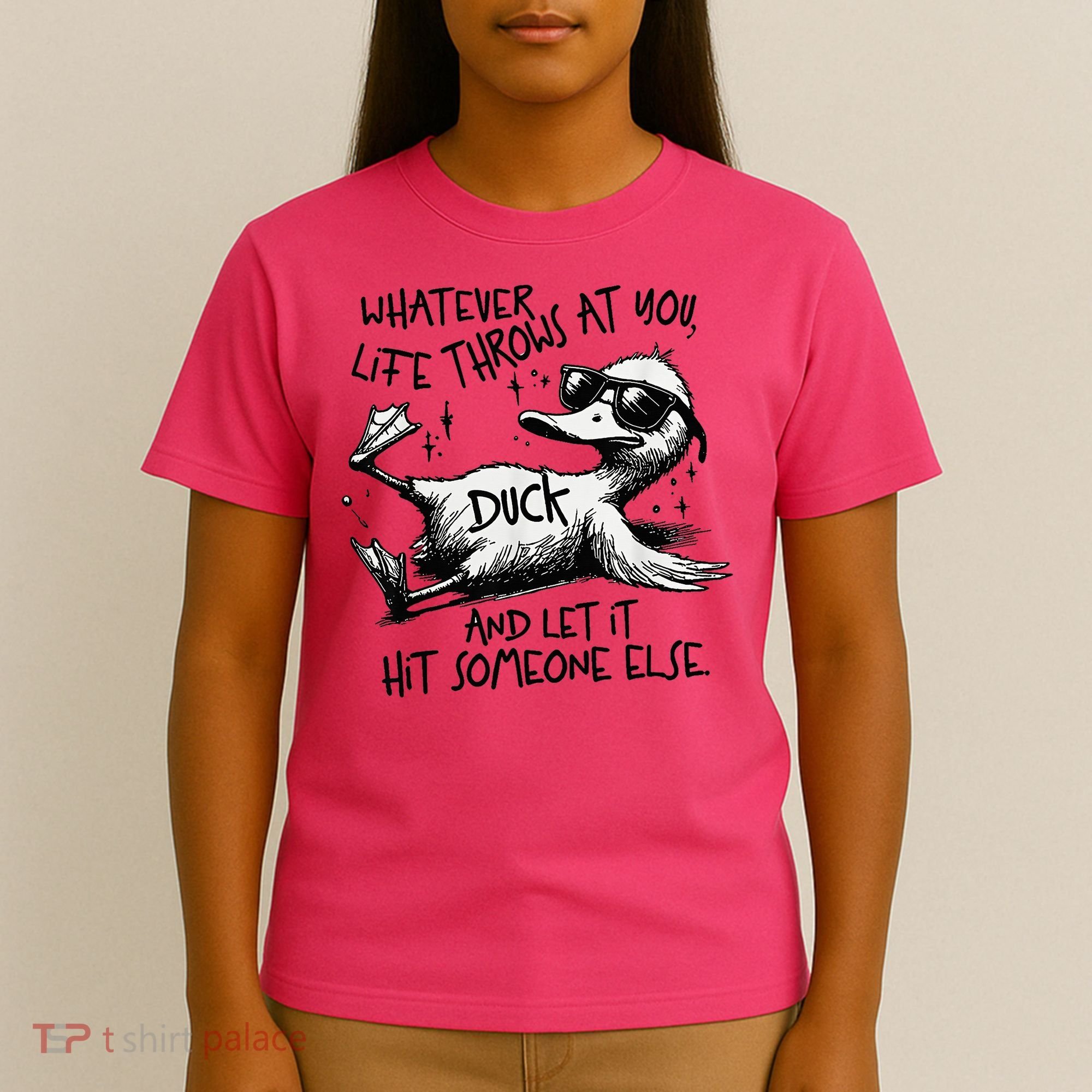 Duck Quote Graphics Whatever Life Throws At You Duck And Let It Hit Someone Else T-Shirt