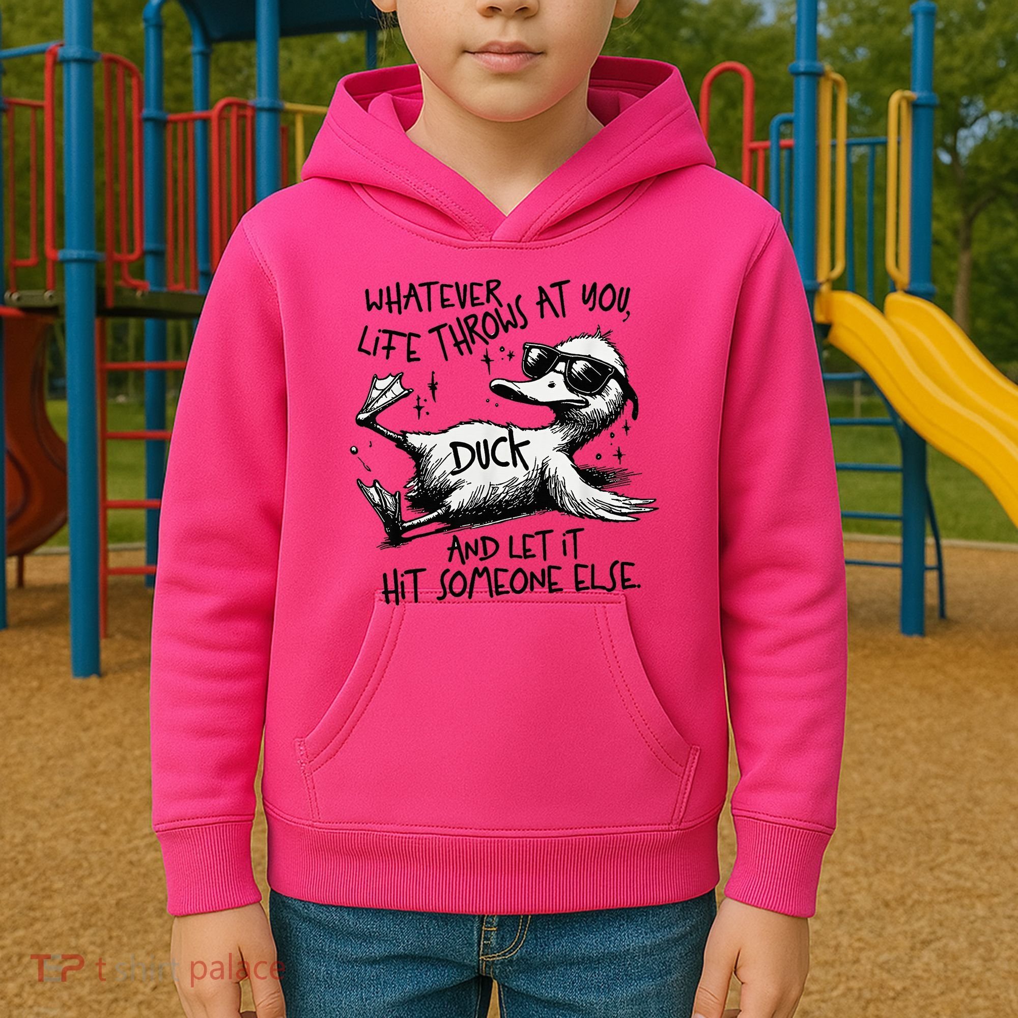 Duck Quote Graphics Whatever Life Throws At You Duck And Let It Hit Someone Else Kids Hoodie
