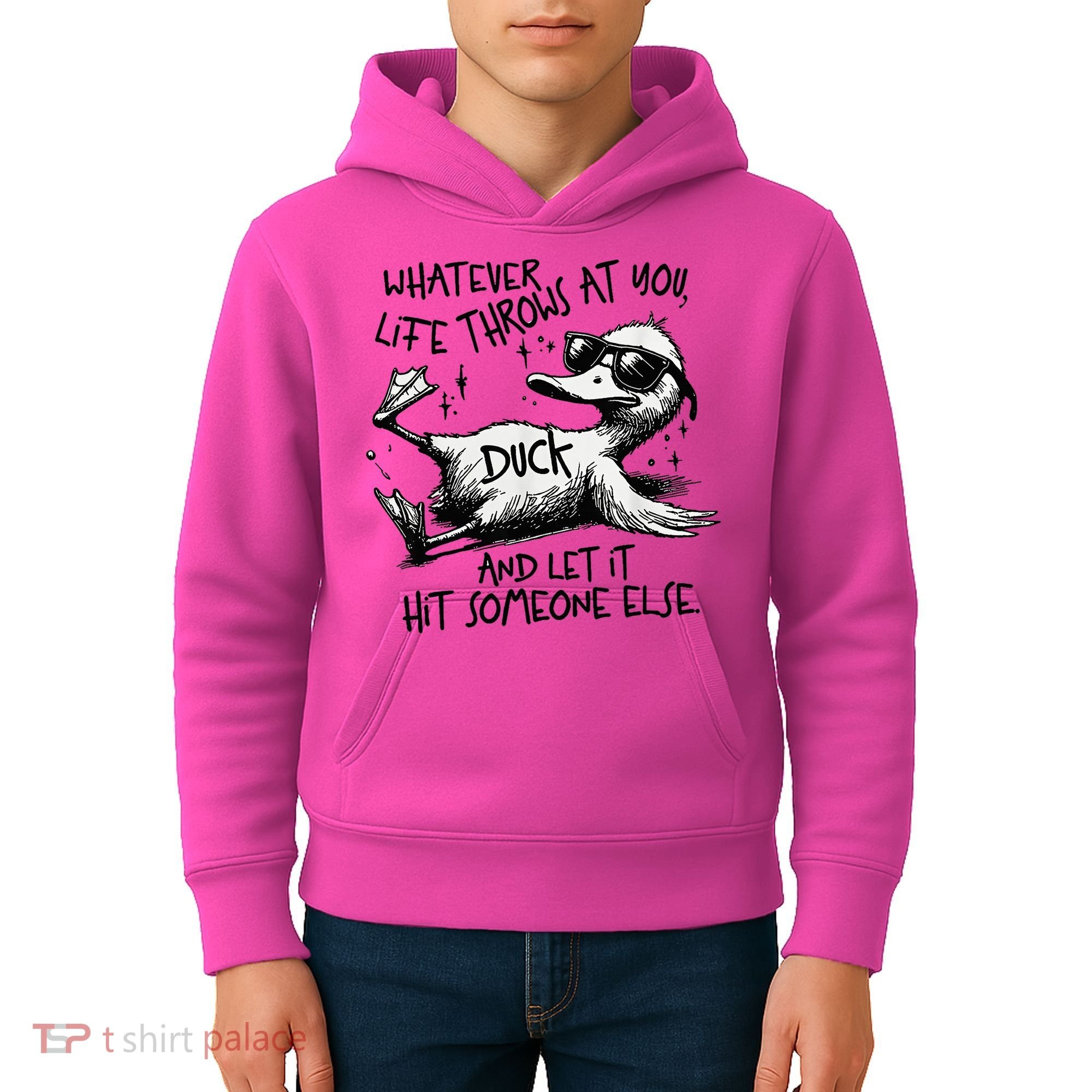 Duck Quote Graphics Whatever Life Throws At You Duck And Let It Hit Someone Else Kids Hoodie