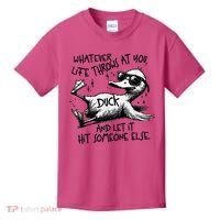 Duck Quote Graphics Whatever Life Throws At You Duck And Let It Hit Someone Else Kids T-Shirt thumb 0
