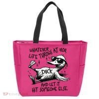 Duck Quote Graphics Whatever Life Throws At You Duck And Let It Hit Someone Else Tote Bag thumb 0