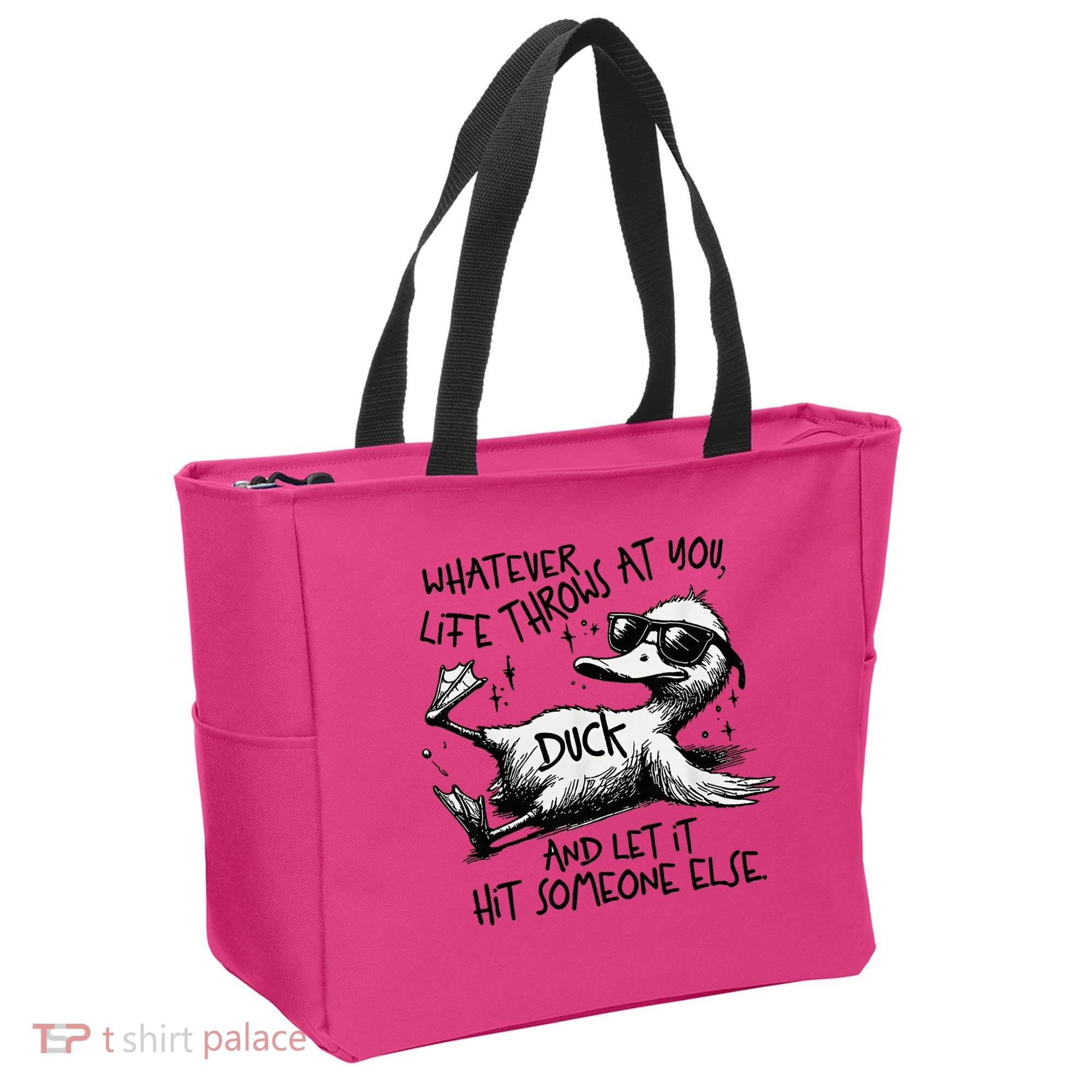 Duck Quote Graphics Whatever Life Throws At You Duck And Let It Hit Someone Else Tote Bag