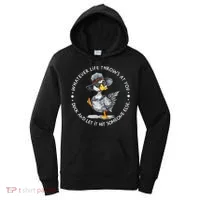 Duck Quote Graphics  Women's Hoodie thumb 0