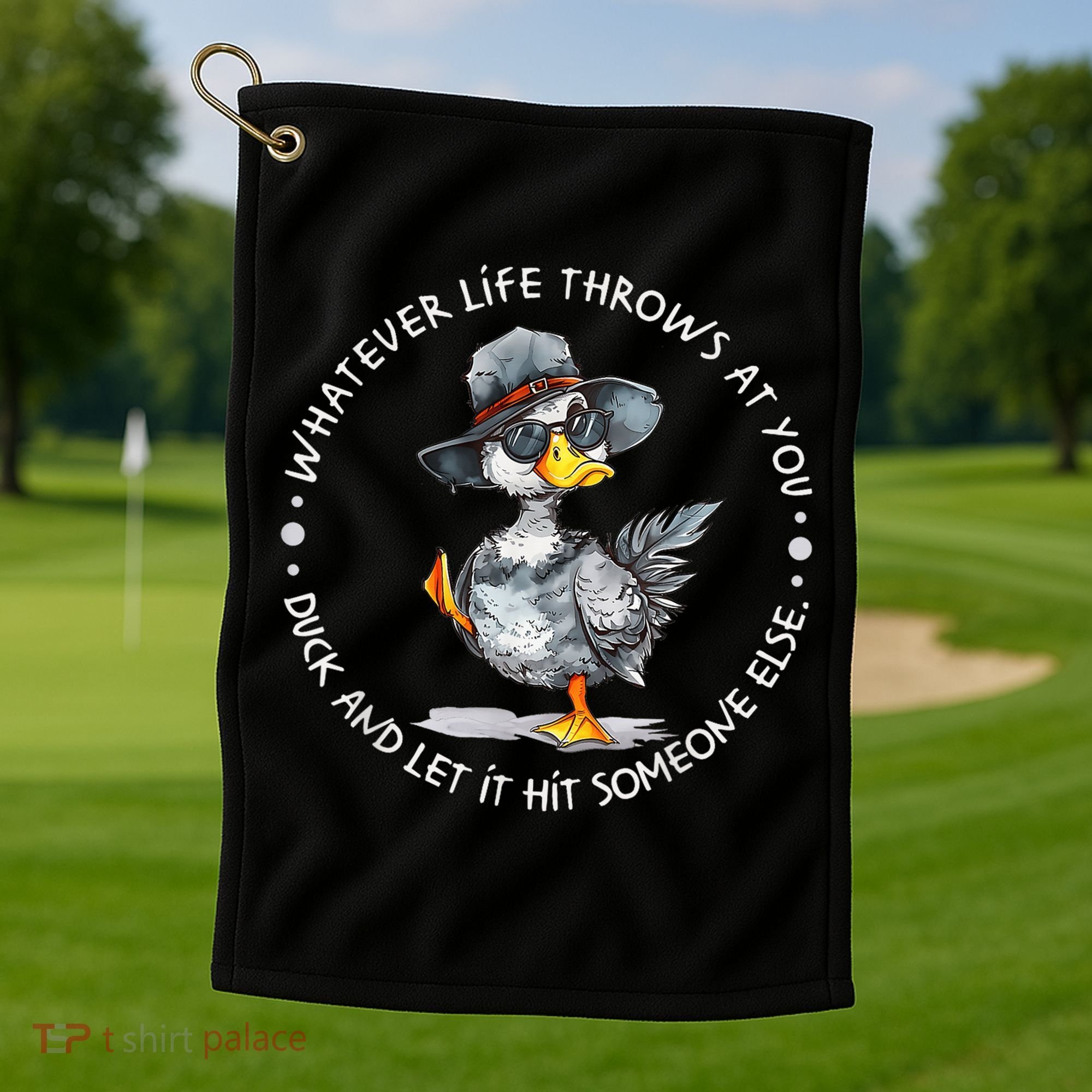 Duck Quote Graphics  Golf Towel