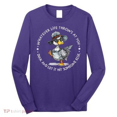 Duck Quote Graphics  Long Sleeve Shirt