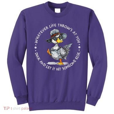 Duck Quote Graphics  Sweatshirt