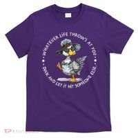Duck Quote Graphics  T-Shirt thumb 0