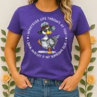 Duck Quote Graphics  Women's T-Shirt thumb 2