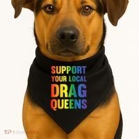 Drag Queen Support Your Local Drag Queens Premium USA-Made Doggie Bandana thumb 1