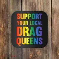Drag Queen Support Your Local Drag Queens Premium Coaster thumb 0