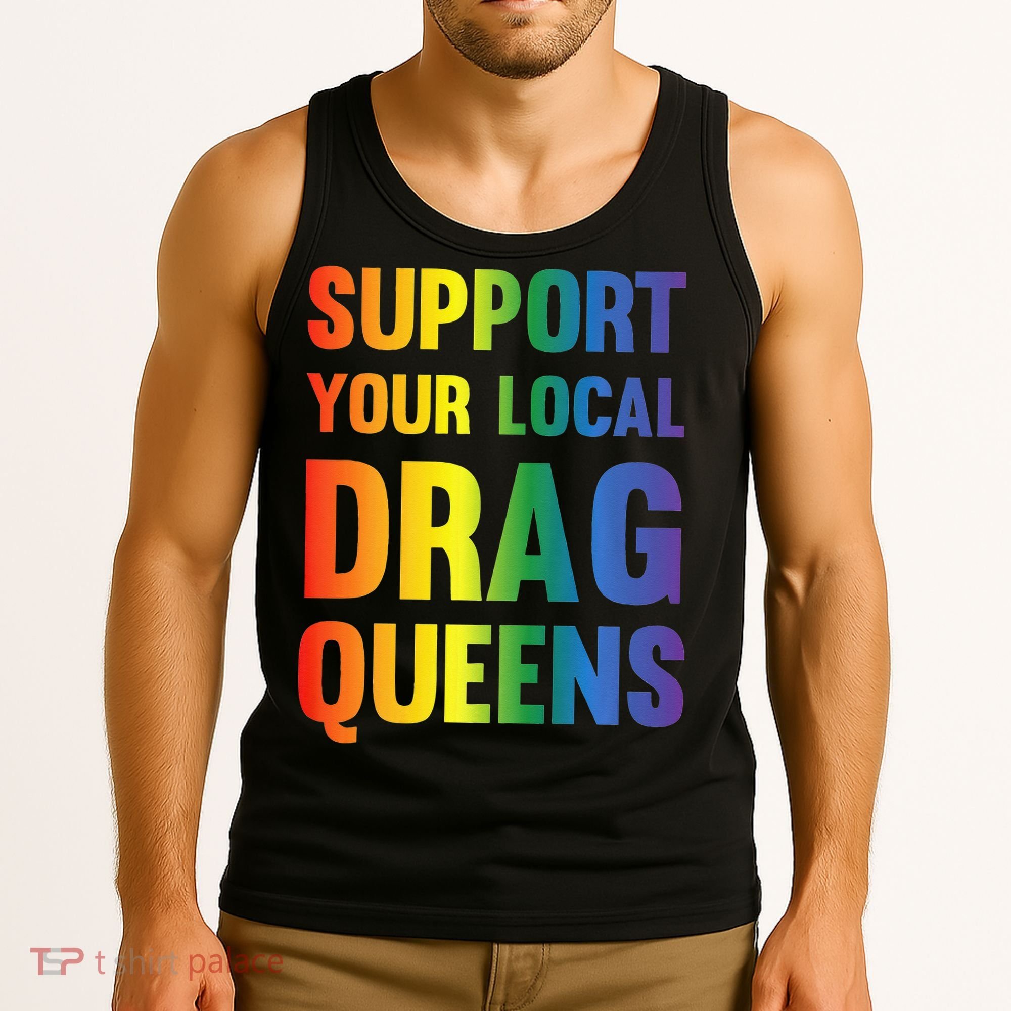 Drag Queen Support Your Local Drag Queens Premium Tank Top