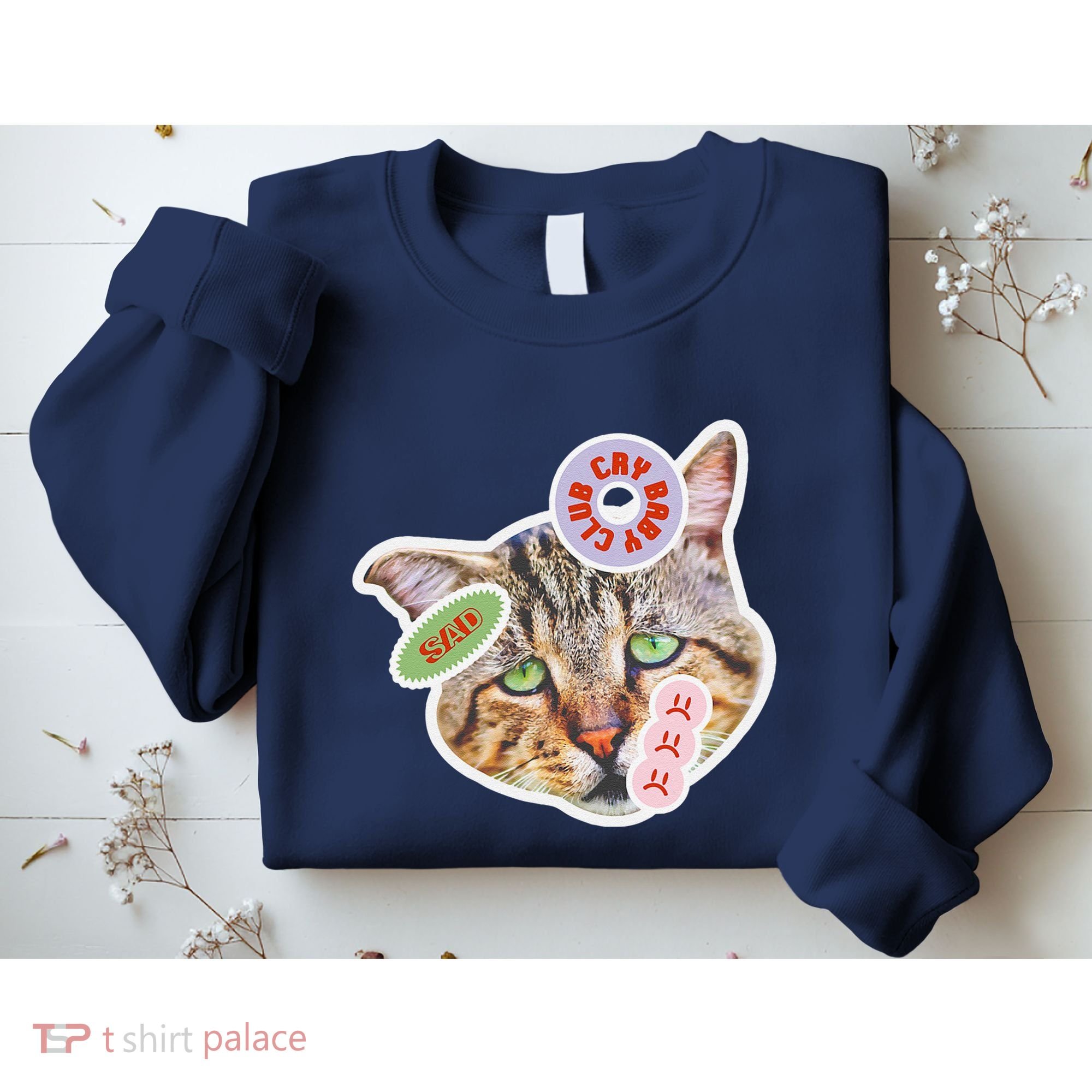 Drama Queen Sad Cat Funny & Ugly Cute Sweatshirt