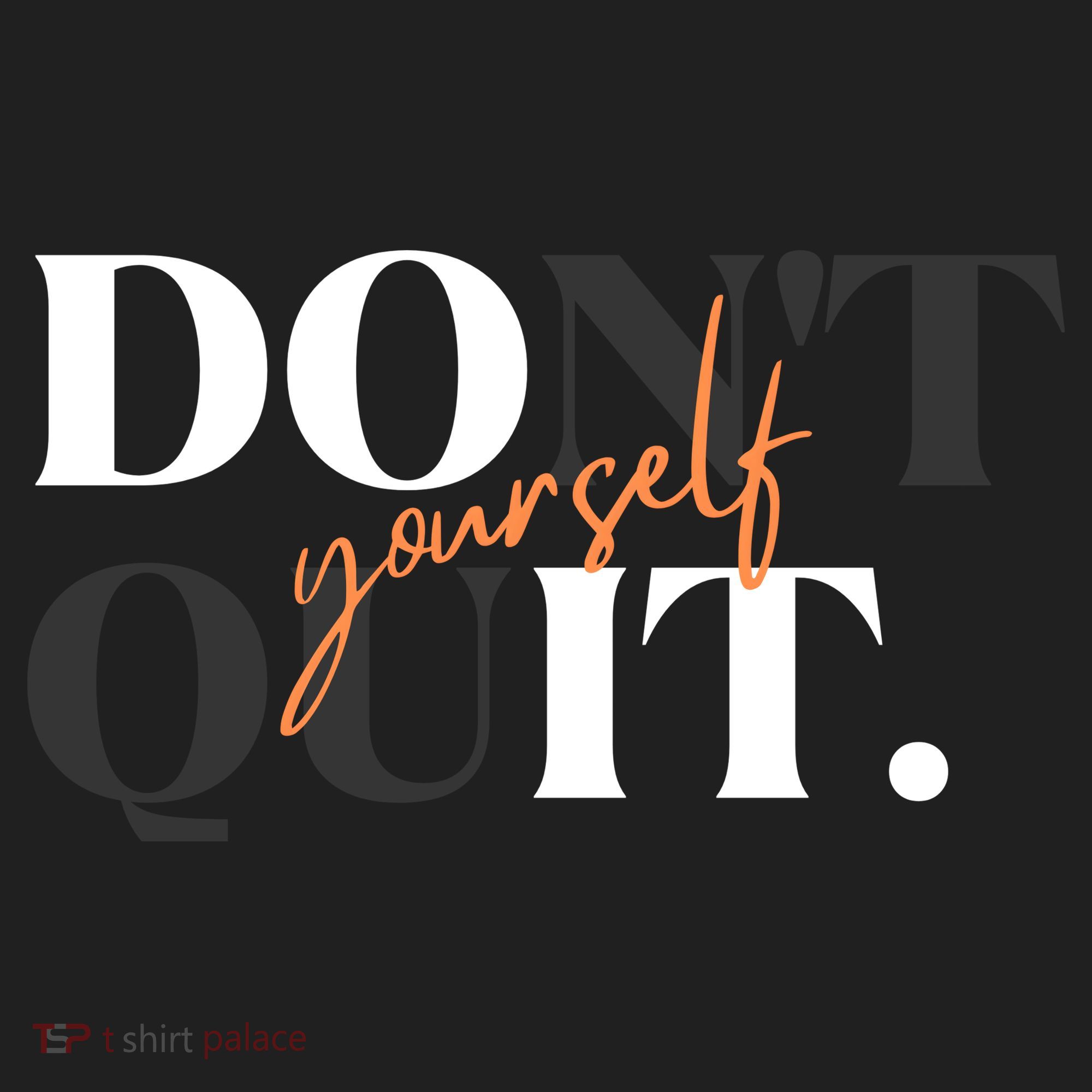 Don't Quit Yourself Motivational Women's Sweatshirt