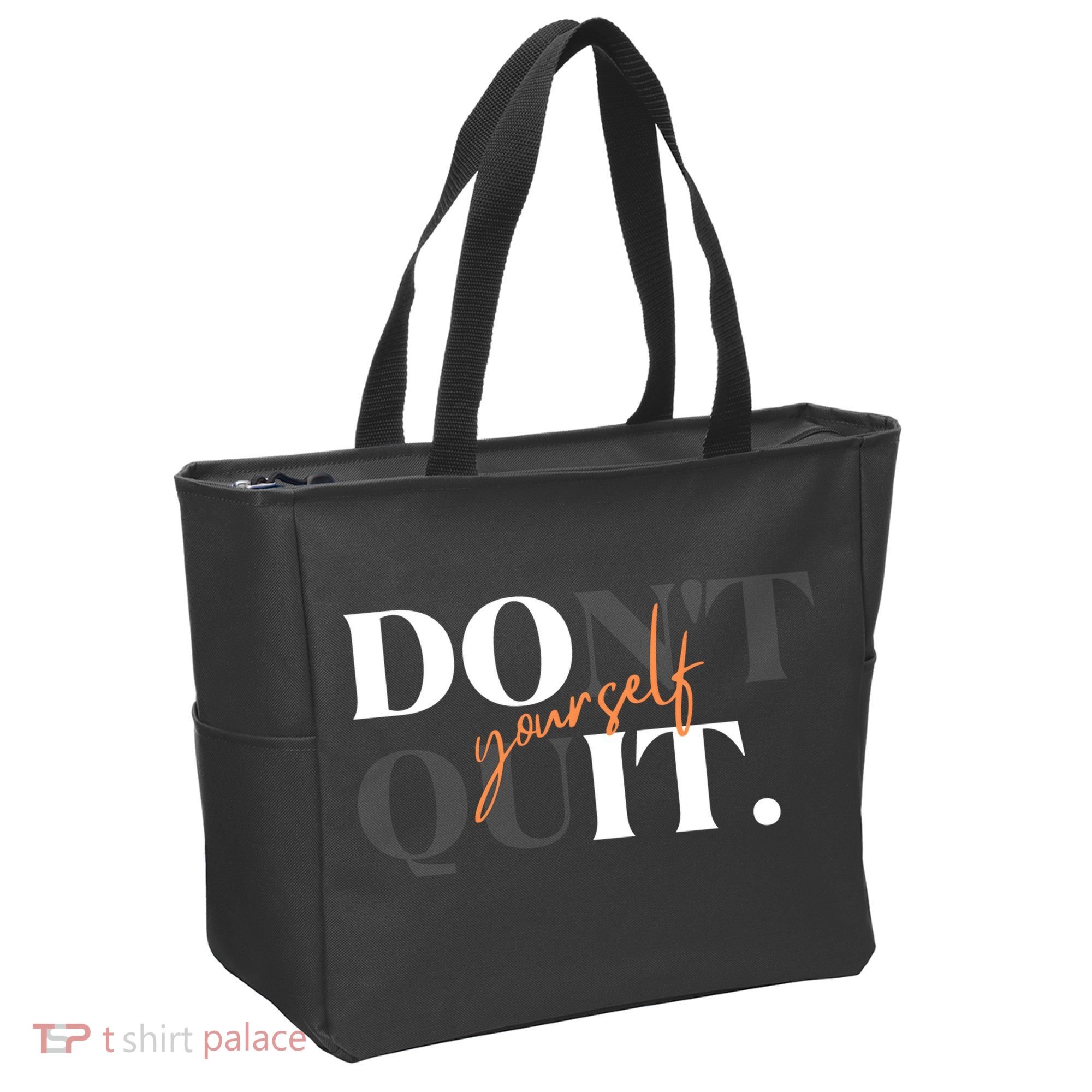 Don't Quit Yourself Motivational Tote Bag