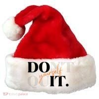 Don't Quit Yourself Motivational Santa Hat thumb 0