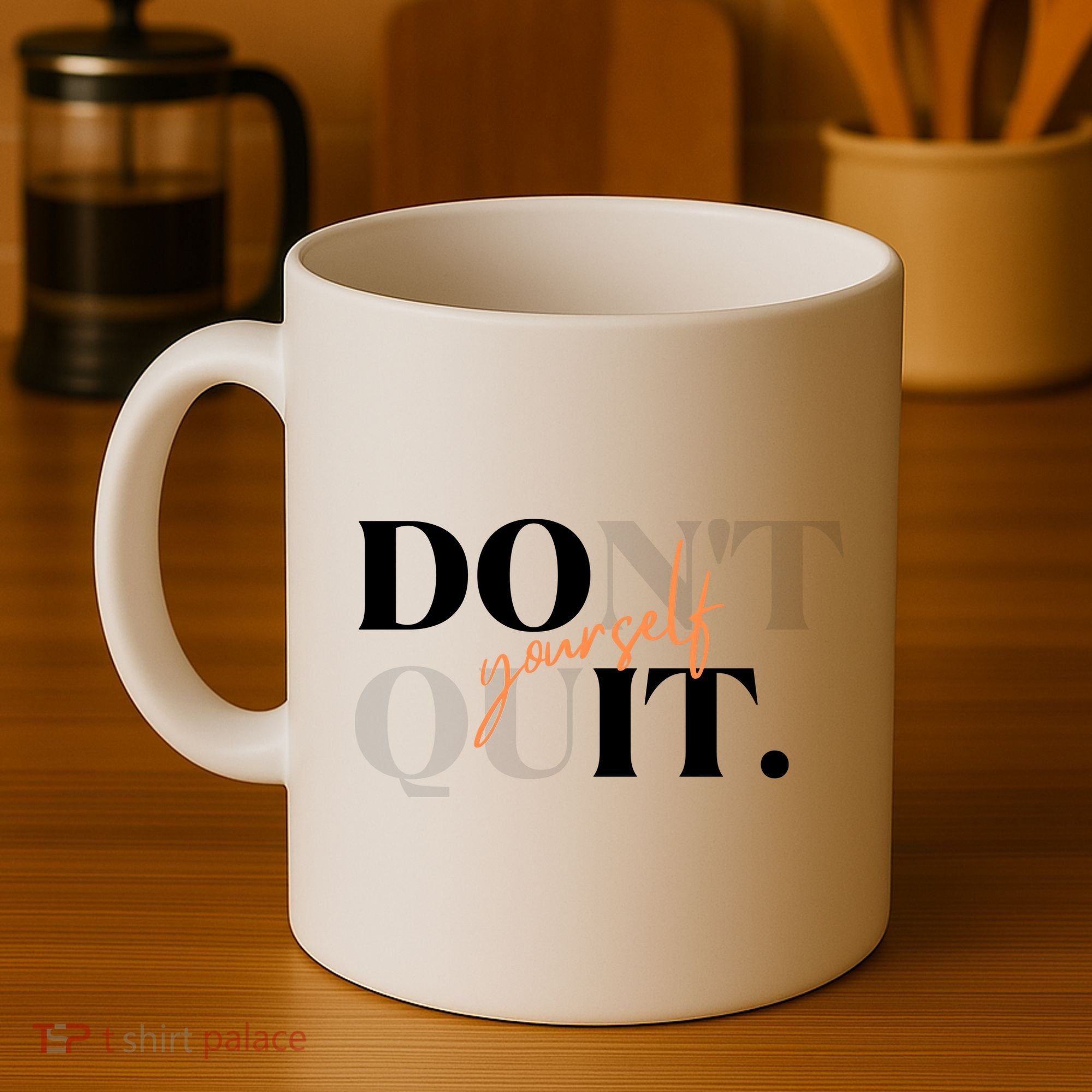 Don't Quit Yourself Motivational Coffee Mug