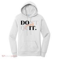 Don't Quit Yourself Motivational Women's Hoodie thumb 0