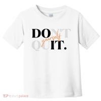 Don't Quit Yourself Motivational Toddler T-Shirt thumb 0