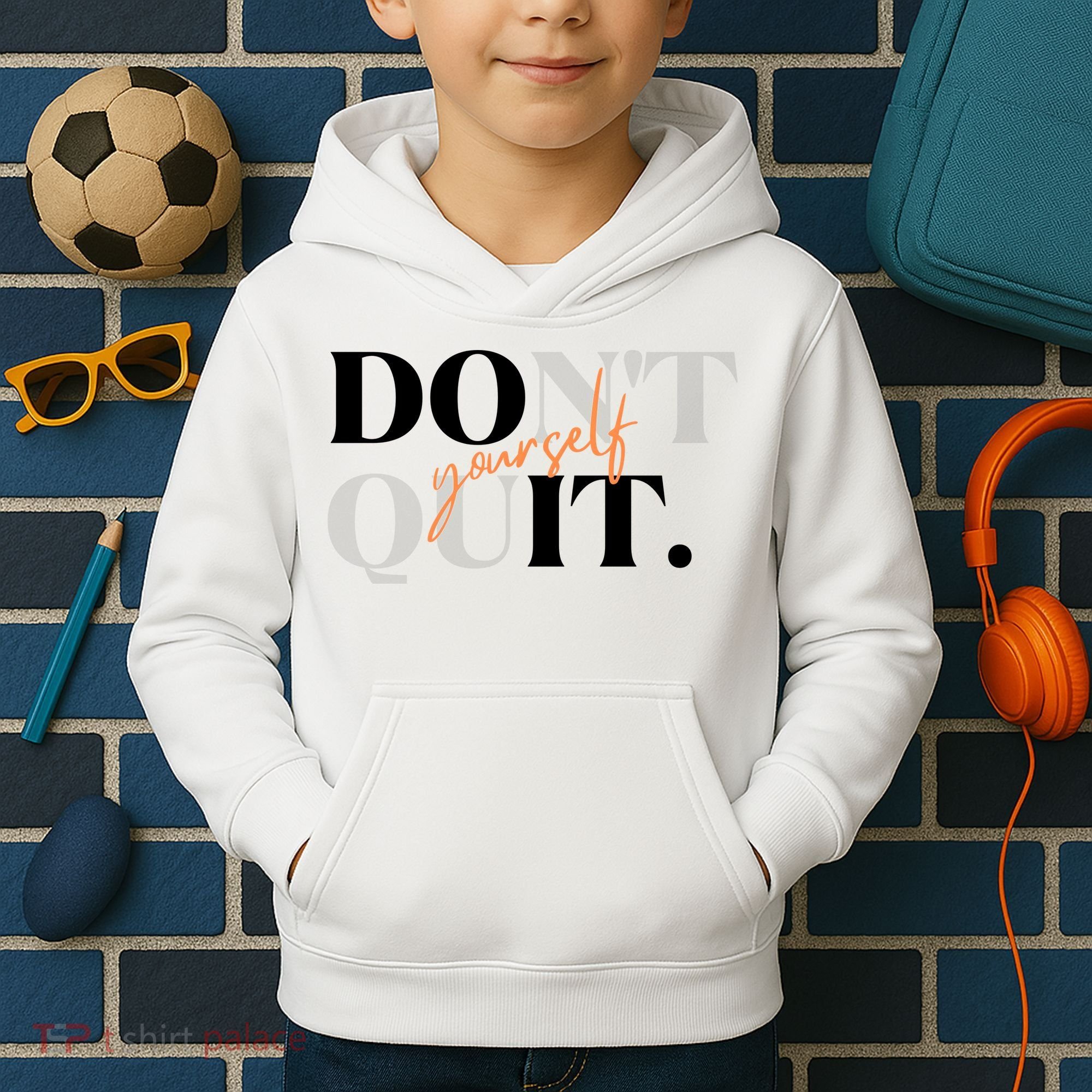 Don't Quit Yourself Motivational Kids Hoodie