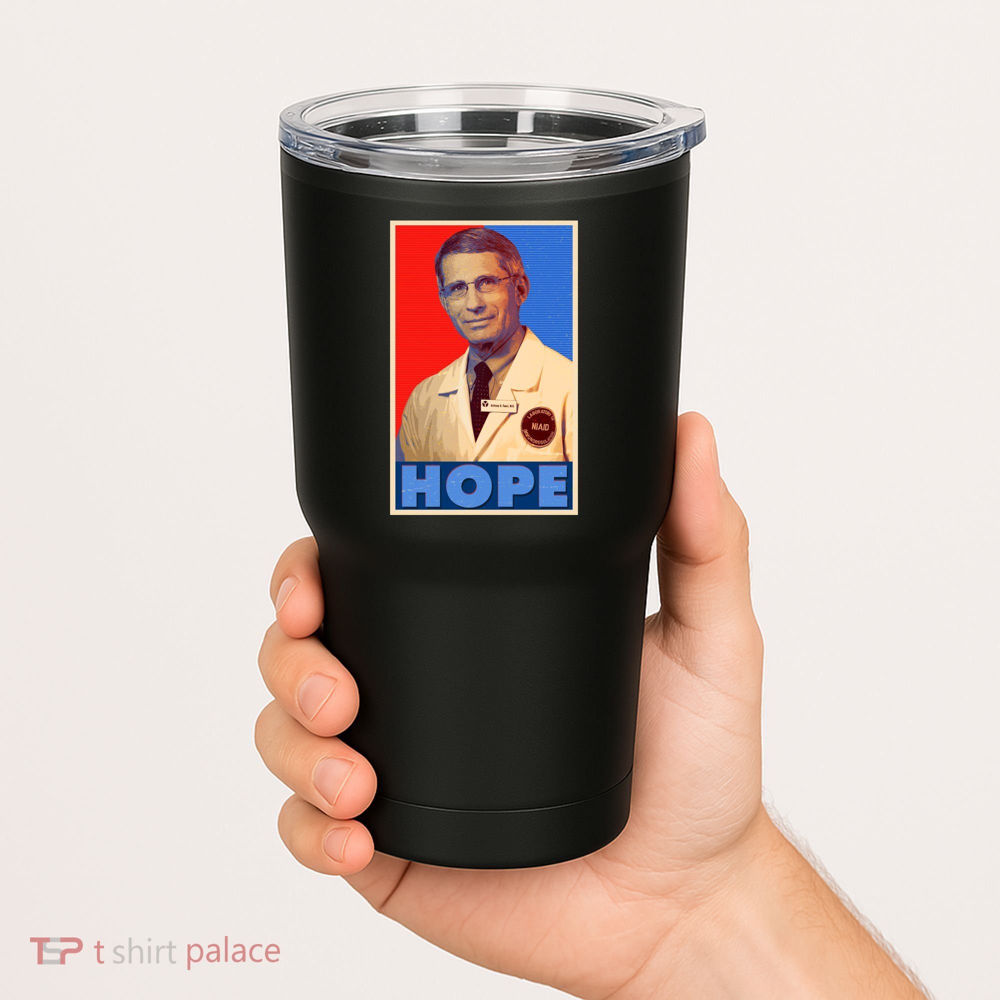 Dr Anthony Fauci Hope Tumbler