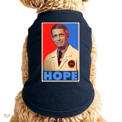 Dr Anthony Fauci Hope Doggie Tank