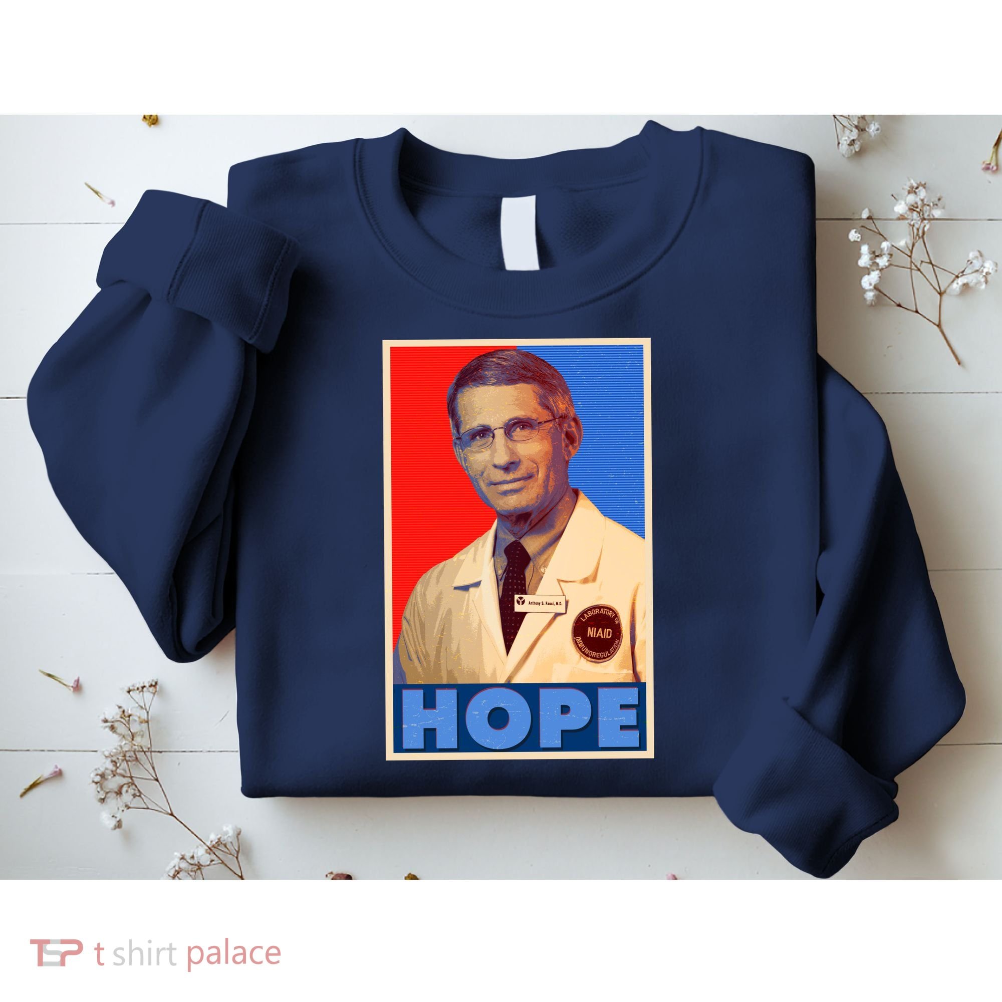 Dr Anthony Fauci Hope Sweatshirt