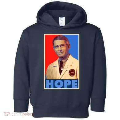 Dr Anthony Fauci Hope Toddler Hoodie
