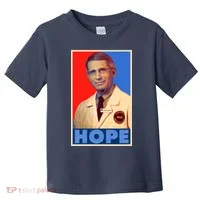 Dr Anthony Fauci Hope Toddler T-Shirt thumb 0