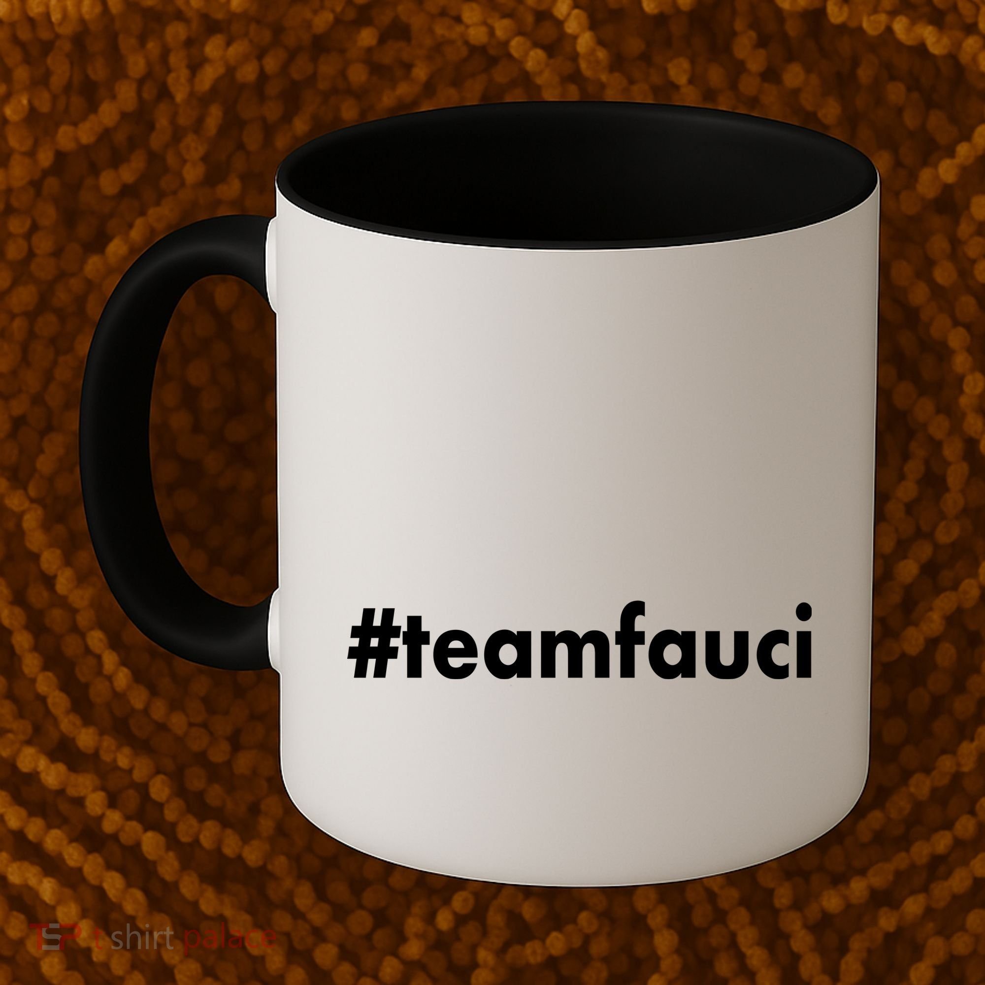 Dr Anthony Fauci #teamfauci Team Fauci Coffee Mug
