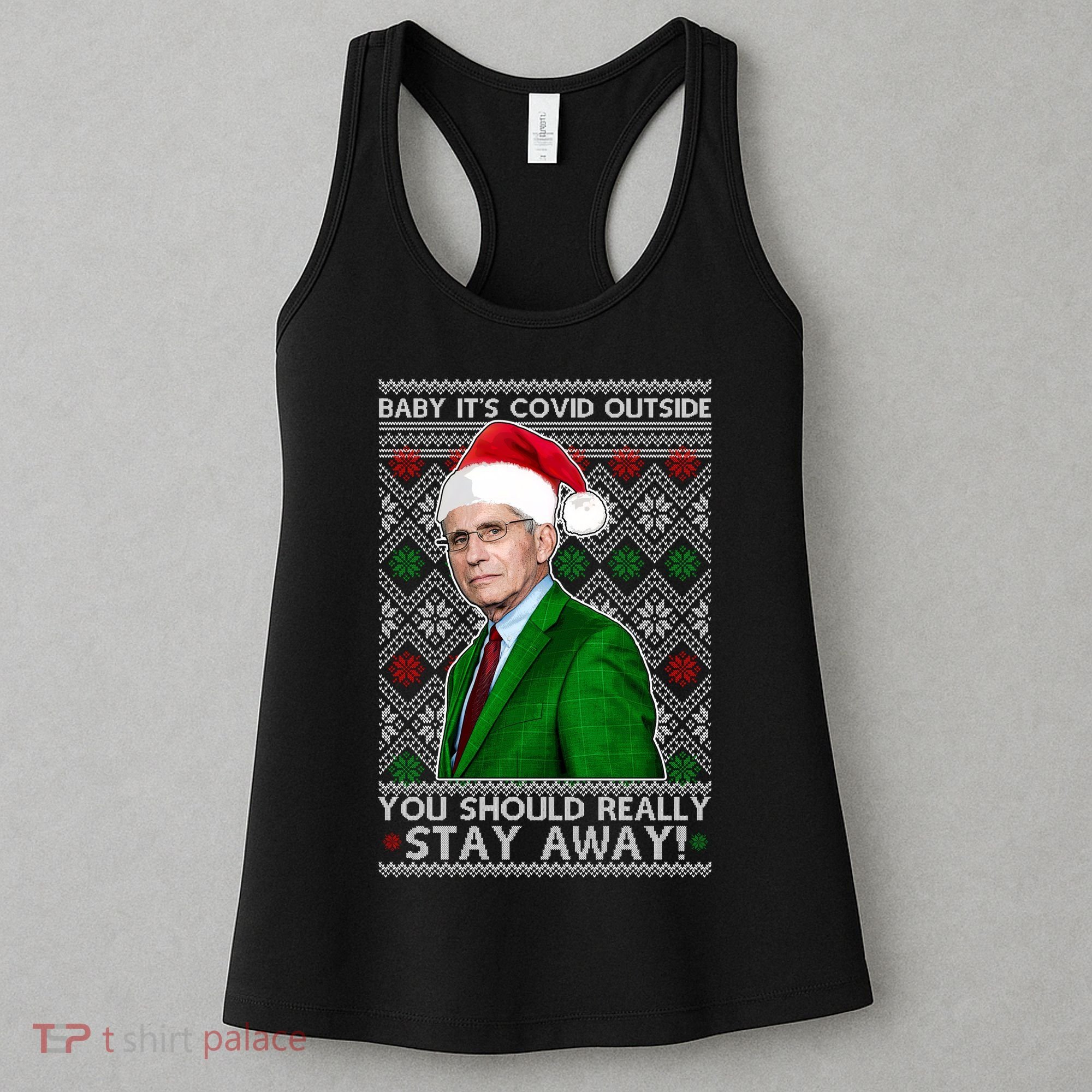 Dr Fauci Baby It's Covid Outside Ugly Christmas Sweater Women's Tank Top