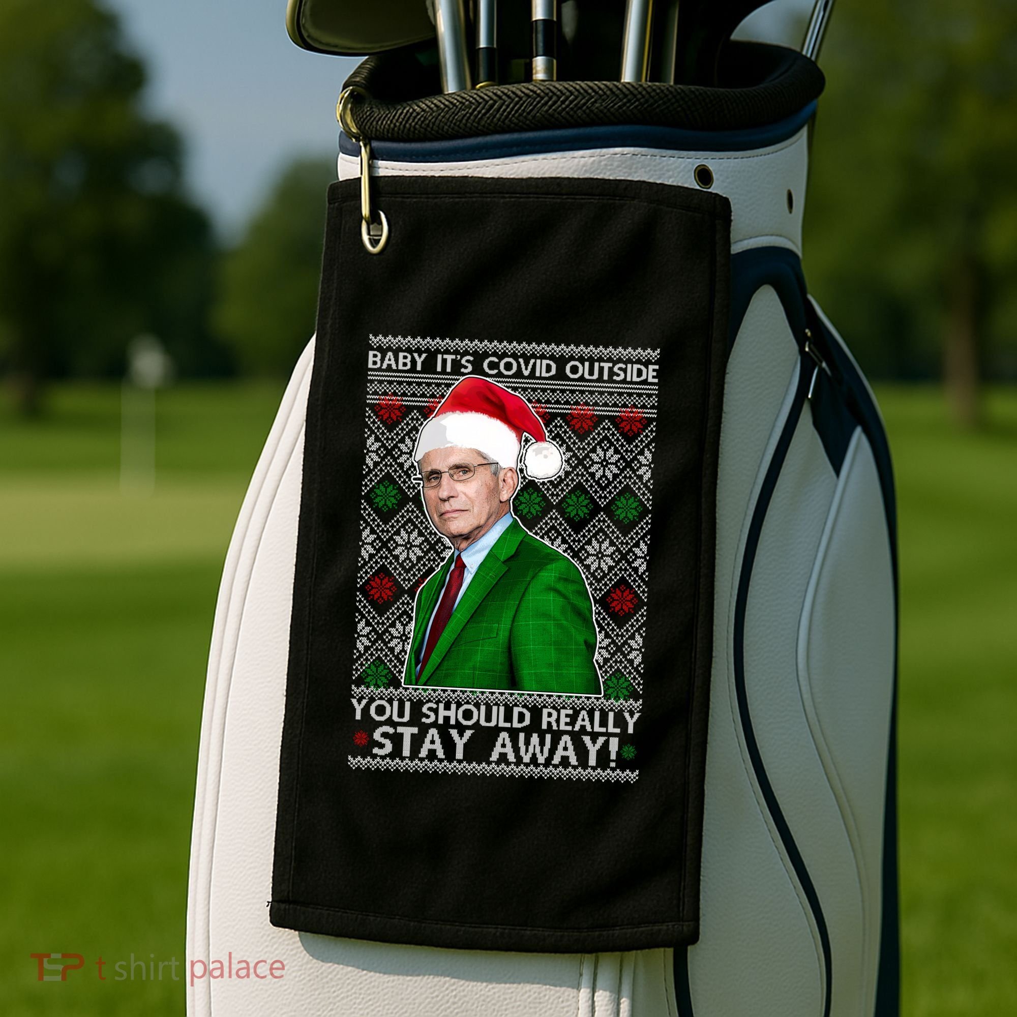 Dr Fauci Baby It's Covid Outside Ugly Christmas Sweater Golf Towel