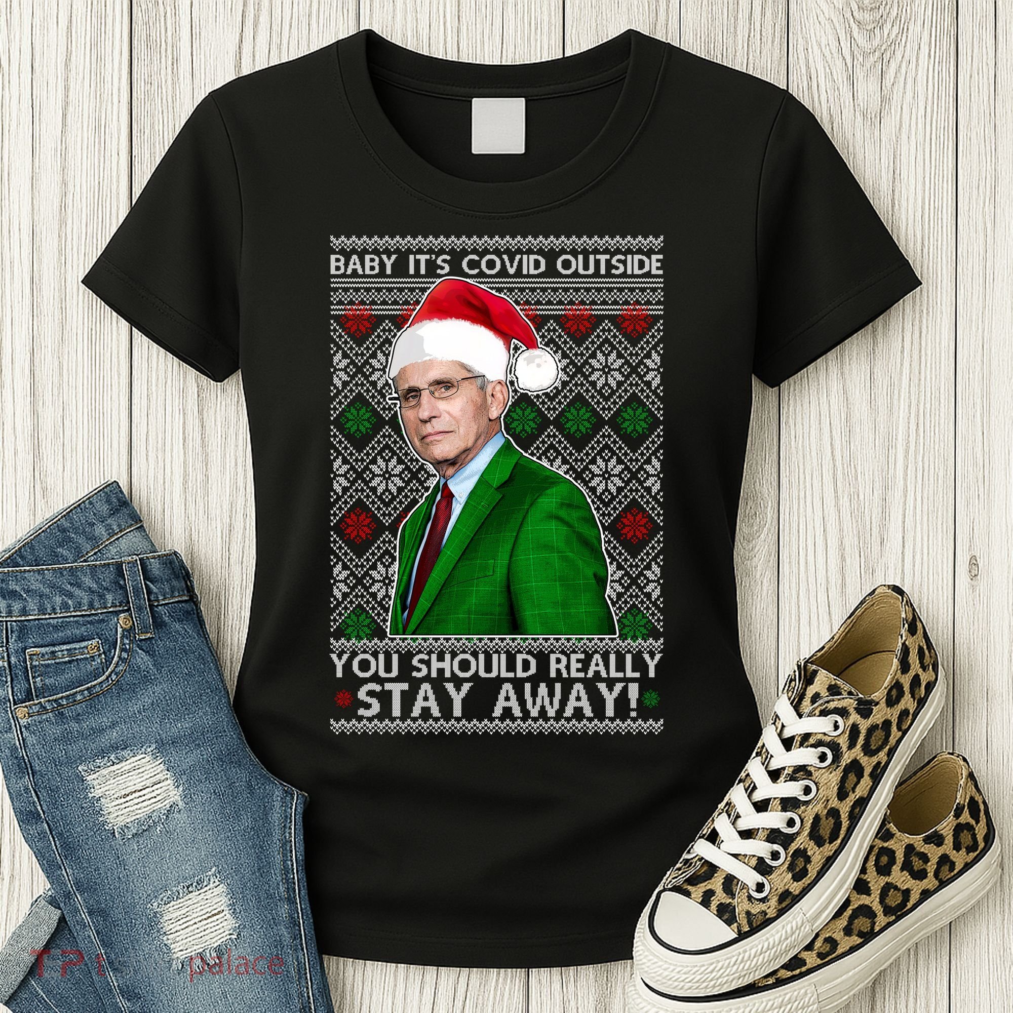 Dr Fauci Baby It's Covid Outside Ugly Christmas Sweater Women's T-Shirt