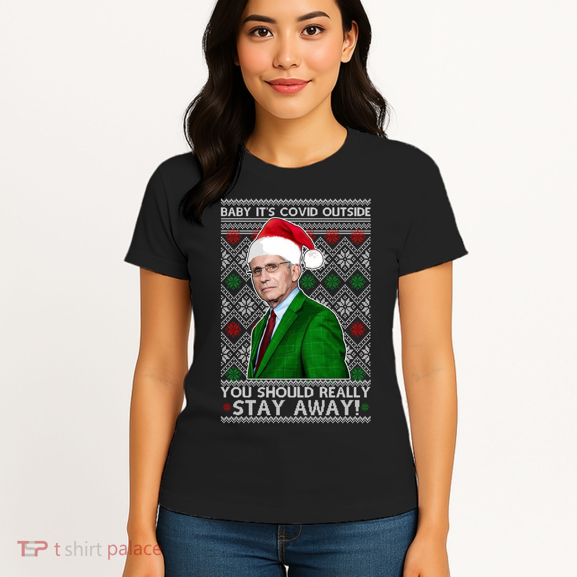 Dr Fauci Baby It's Covid Outside Ugly Christmas Sweater Women's T-Shirt