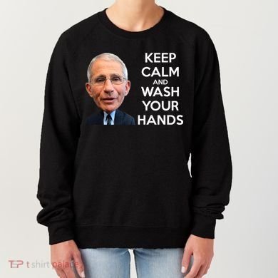 Dr Fauci Keep Calm And Wash Your Hands Women's Sweatshirt