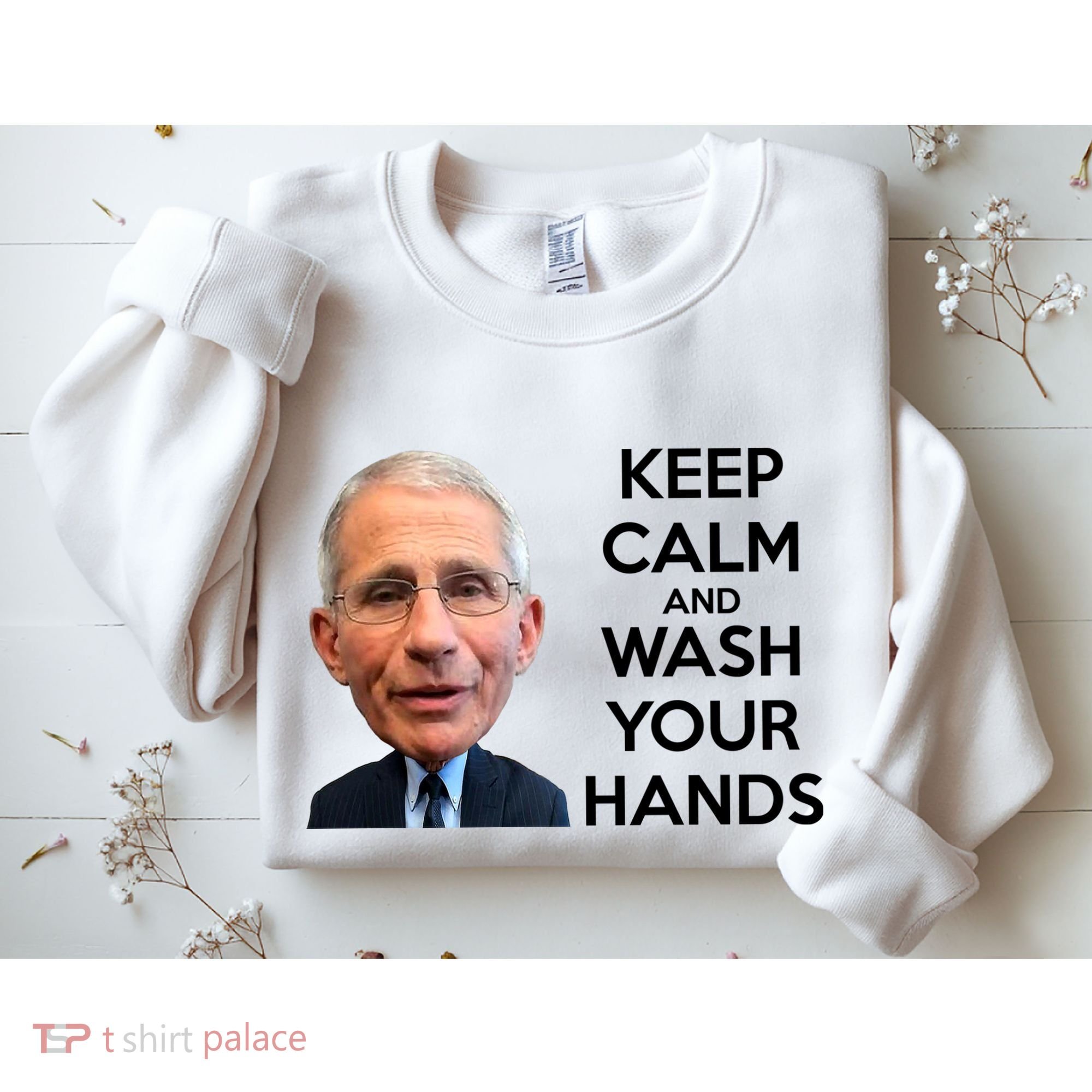 Dr Fauci Keep Calm And Wash Your Hands Sweatshirt