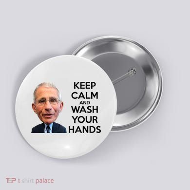 Dr Fauci Keep Calm And Wash Your Hands Button