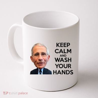 Dr Fauci Keep Calm And Wash Your Hands Coffee Mug