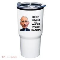 Dr Fauci Keep Calm And Wash Your Hands Tumbler thumb 0