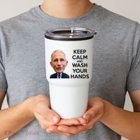 Dr Fauci Keep Calm And Wash Your Hands Tumbler thumb 2