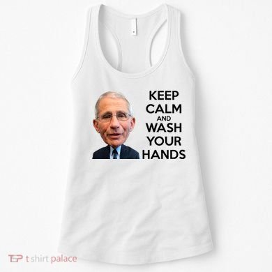 Dr Fauci Keep Calm And Wash Your Hands Women's Tank Top