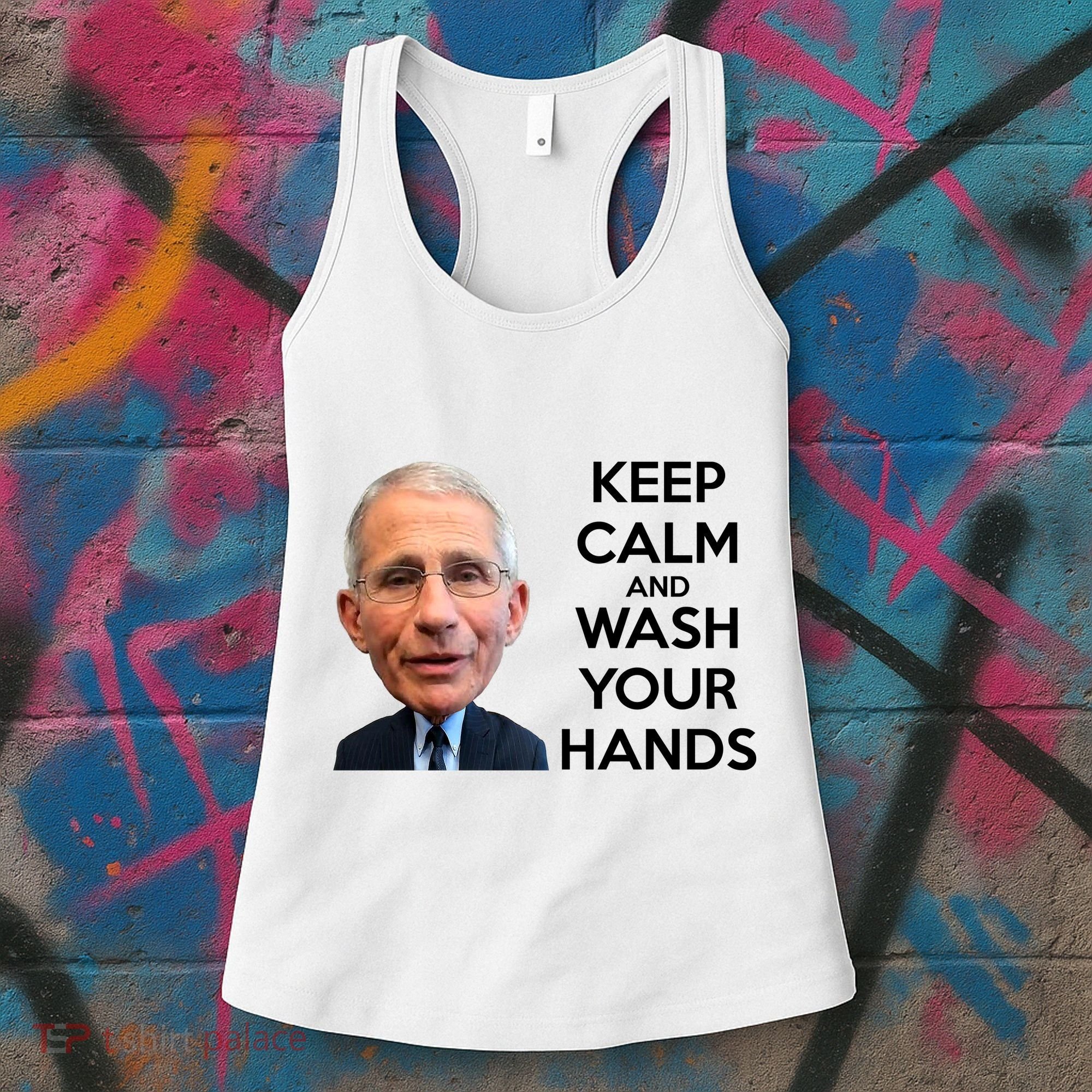 Dr Fauci Keep Calm And Wash Your Hands Women's Tank Top