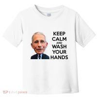 Dr Fauci Keep Calm And Wash Your Hands Toddler T-Shirt thumb 0
