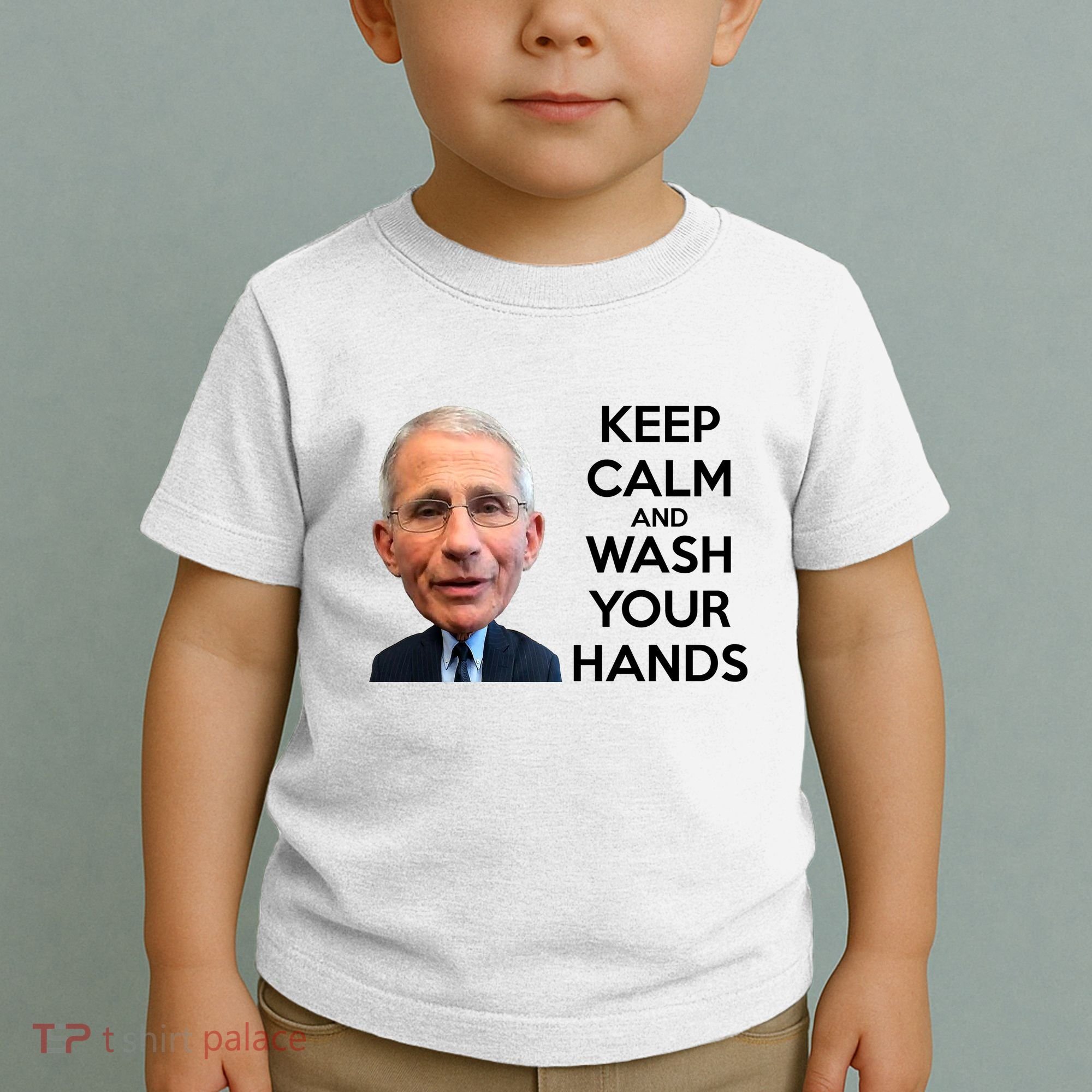 Dr Fauci Keep Calm And Wash Your Hands Toddler T-Shirt
