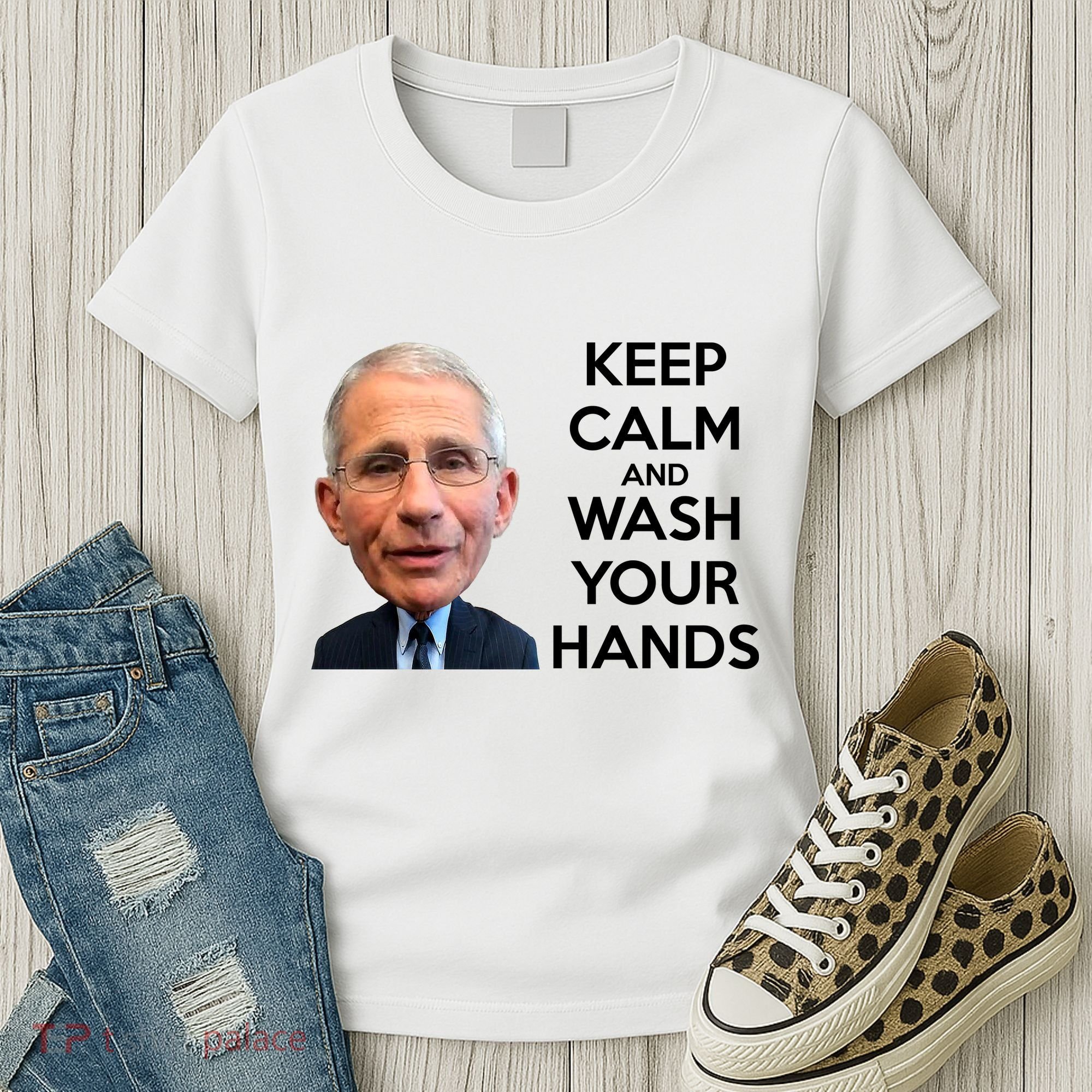 Dr Fauci Keep Calm And Wash Your Hands Women's T-Shirt