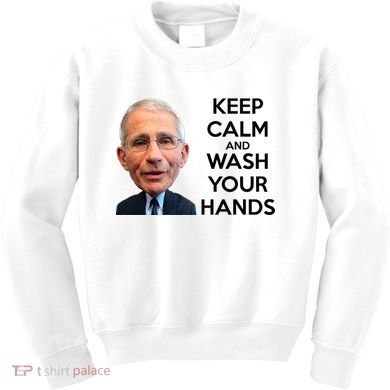 Dr Fauci Keep Calm And Wash Your Hands Kids Sweatshirt