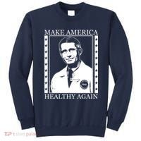 Dr Fauci Make America Healthy Again Sweatshirt thumb 0