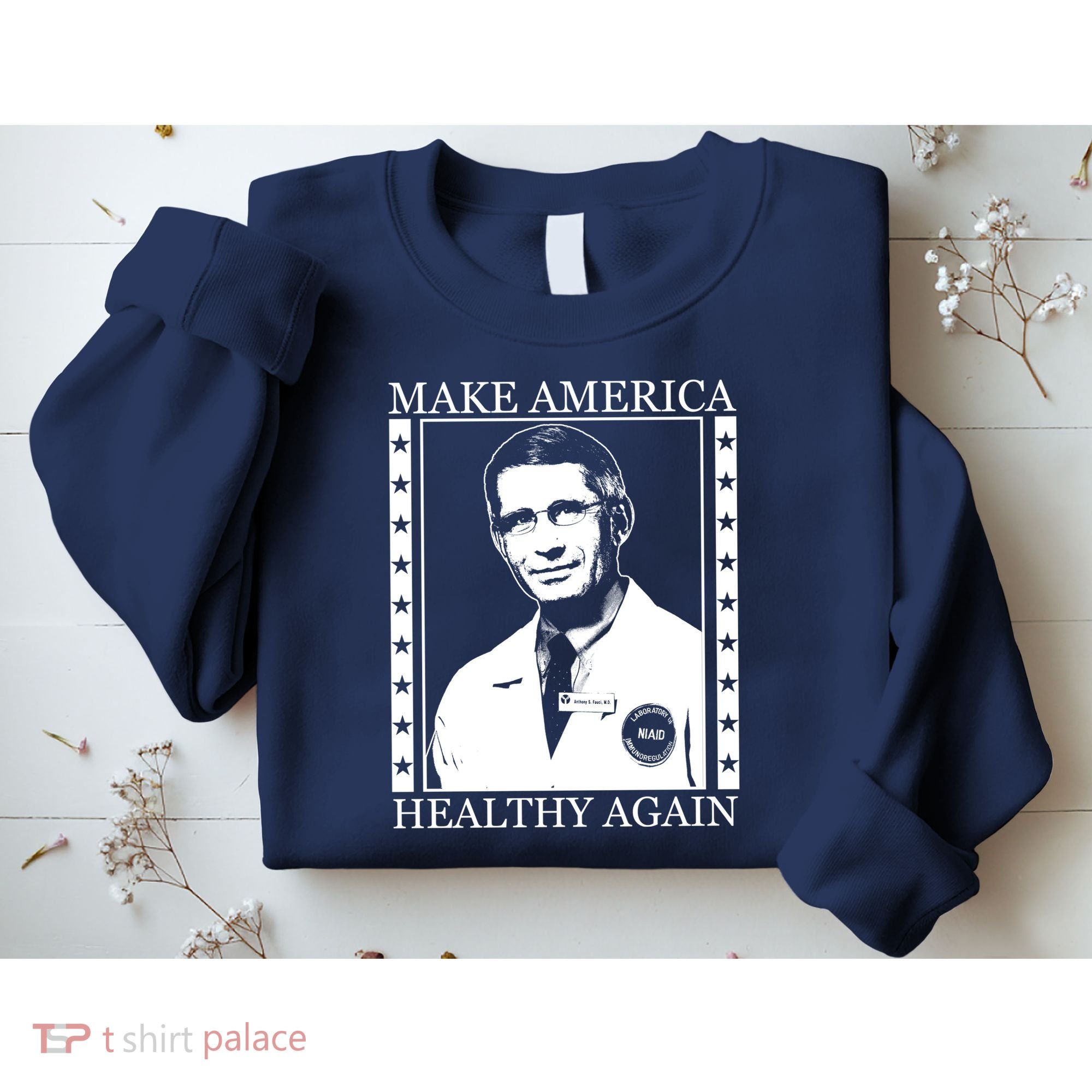 Dr Fauci Make America Healthy Again Sweatshirt