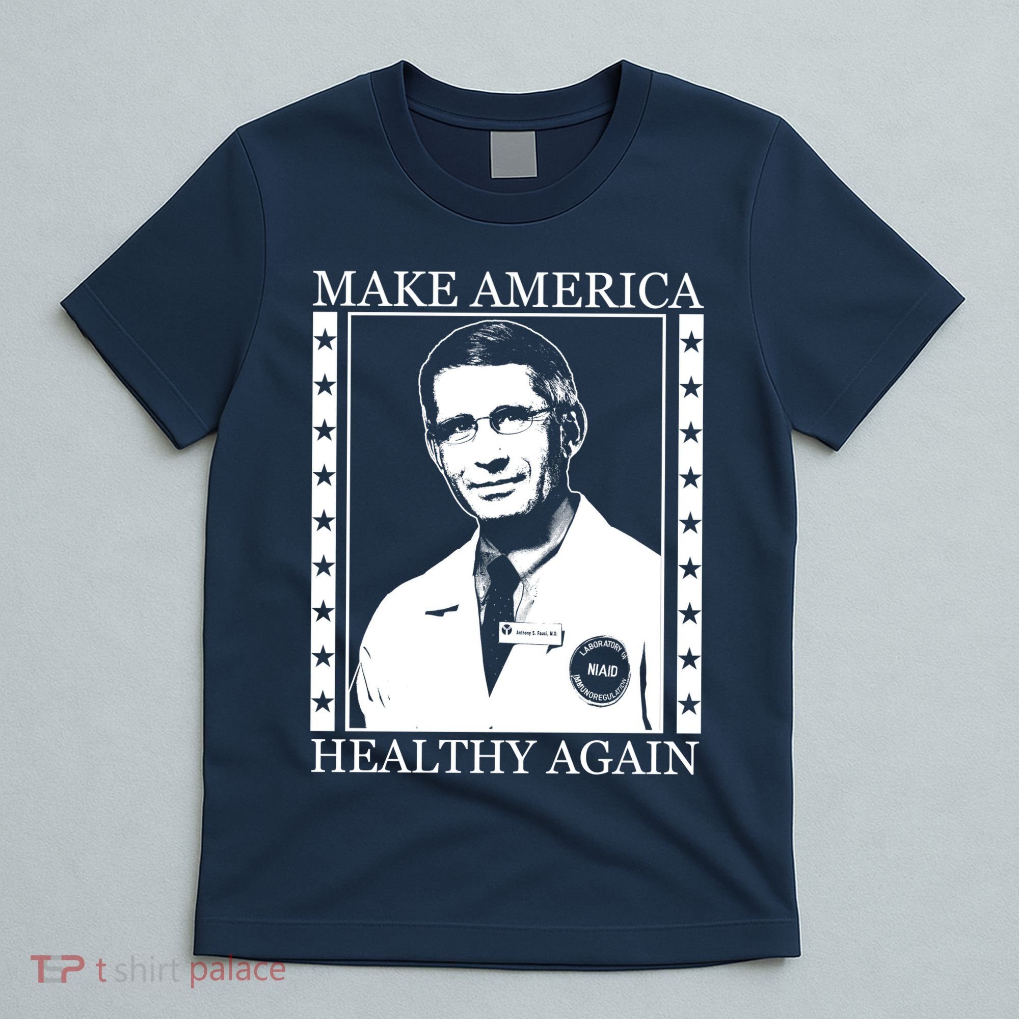 Dr Fauci Make America Healthy Again T-Shirt