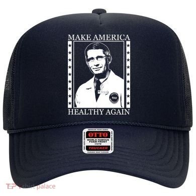 Dr Fauci Make America Healthy Again Hat