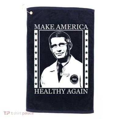 Dr Fauci Make America Healthy Again Golf Towel